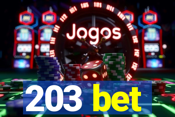 203 bet